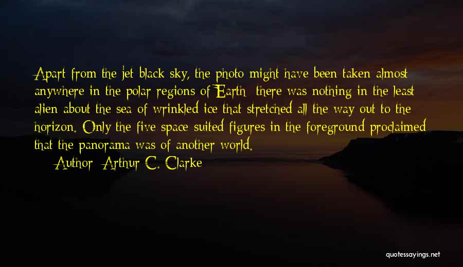 Earth Sea Sky Quotes By Arthur C. Clarke