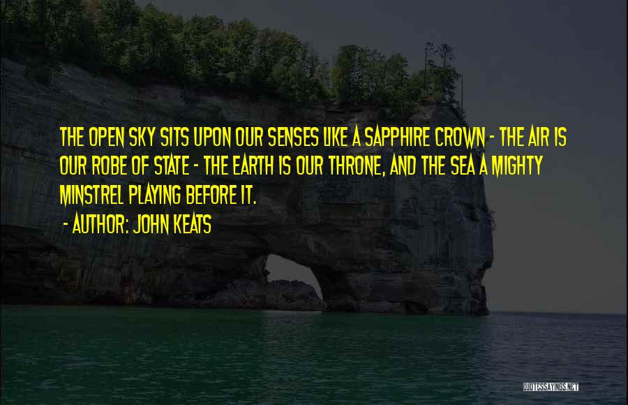 Earth Sea Sky Quotes By John Keats