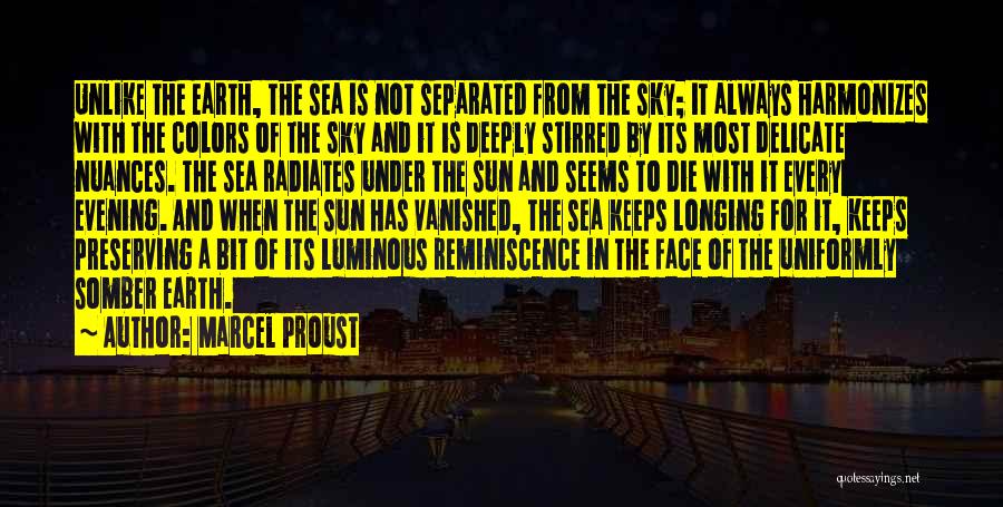 Earth Sea Sky Quotes By Marcel Proust