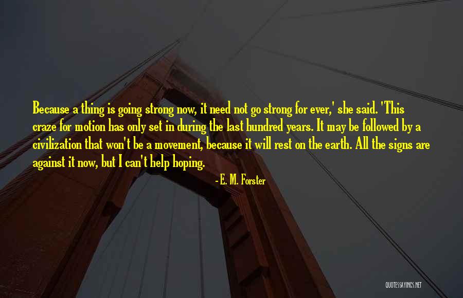 Earth Signs Quotes By E. M. Forster Earth Signs Quotes By E. M. Forster