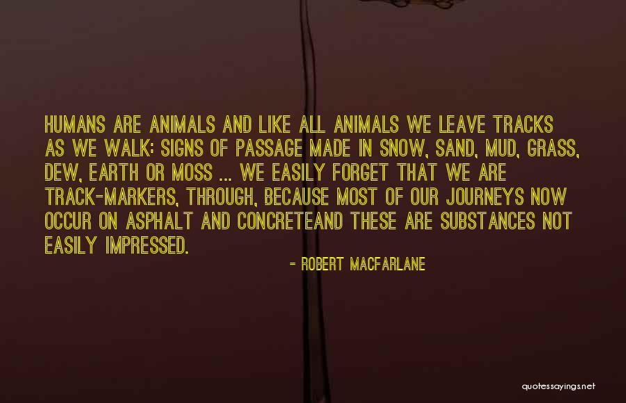 Earth Signs Quotes By Robert Macfarlane Earth Signs Quotes By Robert Macfarlane