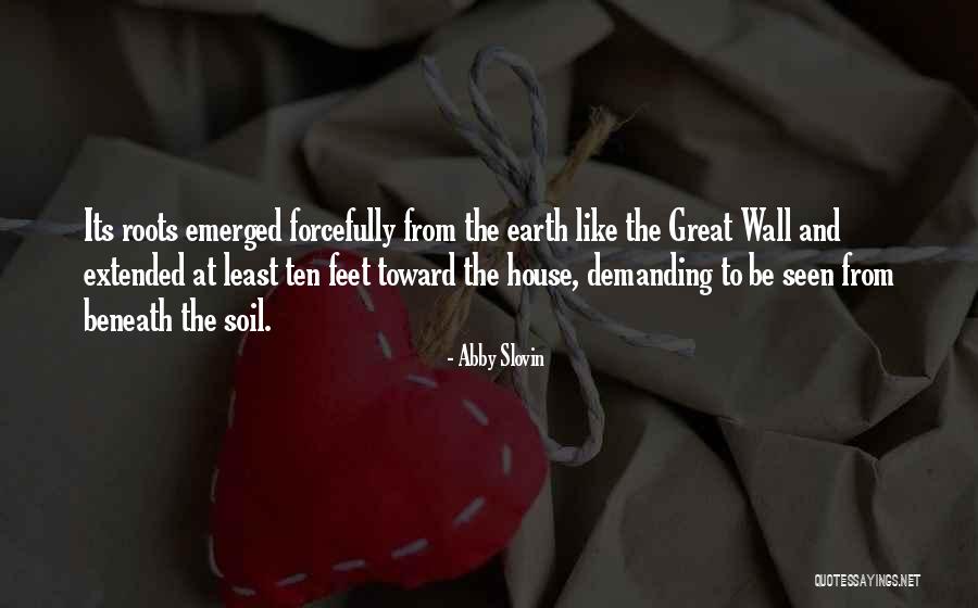 Earth Soil Quotes By Abby Slovin Earth Soil Quotes By Abby Slovin