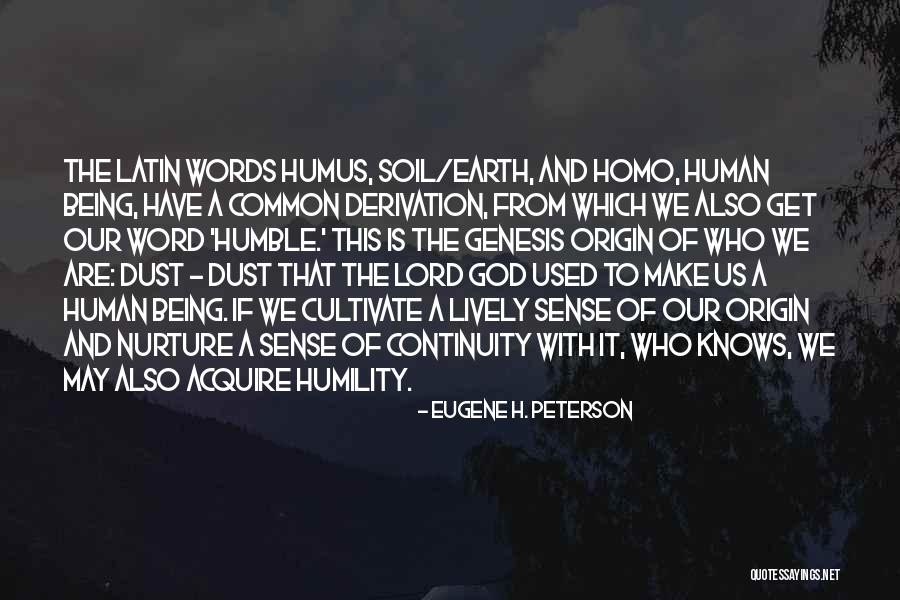 Earth Soil Quotes By Eugene H. Peterson Earth Soil Quotes By Eugene H. Peterson