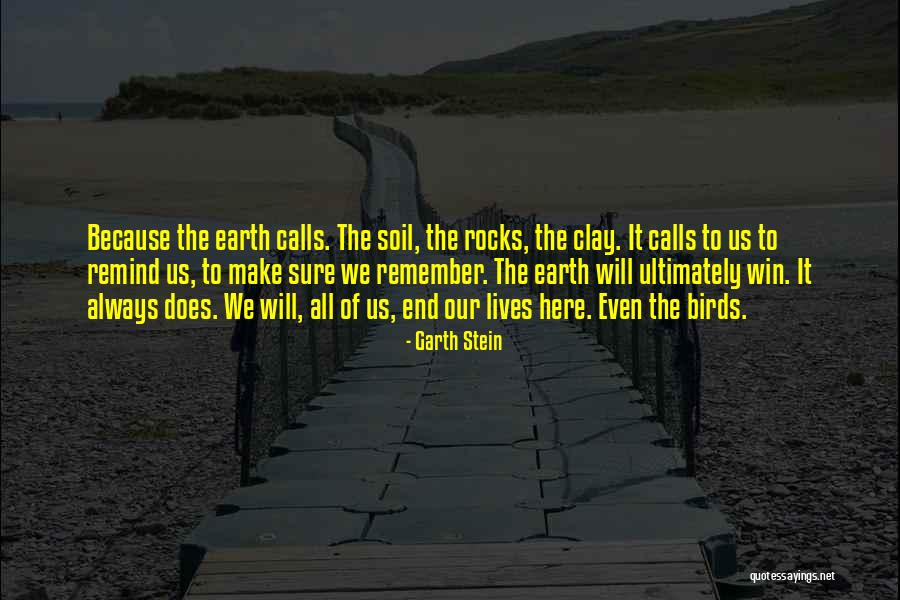 Earth Soil Quotes By Garth Stein