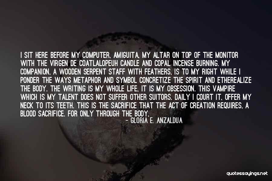 Earth Soil Quotes By Gloria E. Anzaldua