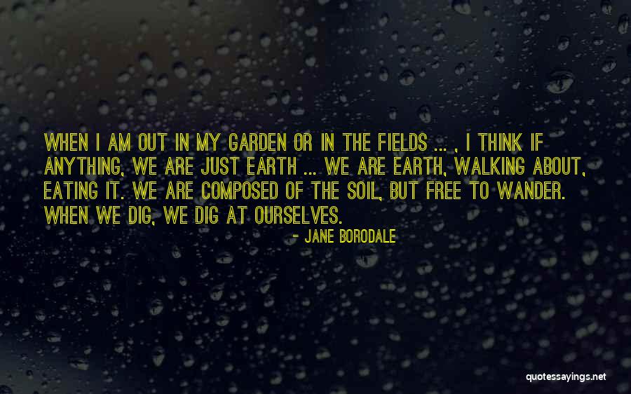 Earth Soil Quotes By Jane Borodale Earth Soil Quotes By Jane Borodale