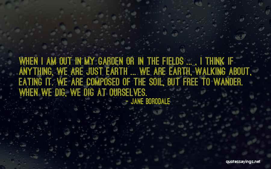 Earth Soil Quotes By Jane Borodale