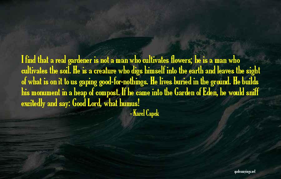 Earth Soil Quotes By Karel Capek