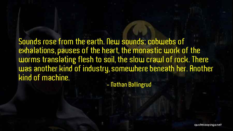 Earth Soil Quotes By Nathan Ballingrud