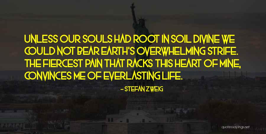 Earth Soil Quotes By Stefan Zweig