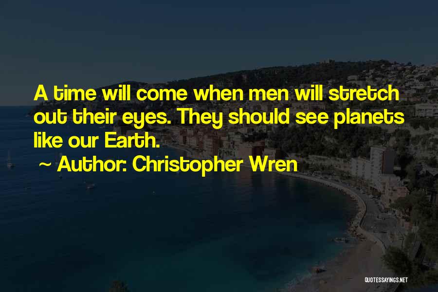 Earth Space Science Quotes By Christopher Wren