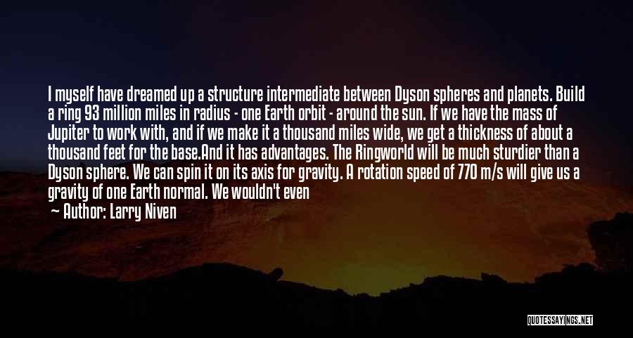 Earth Space Science Quotes By Larry Niven