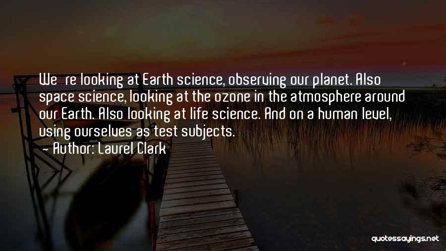 Earth Space Science Quotes By Laurel Clark