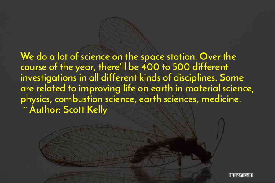 Earth Space Science Quotes By Scott Kelly