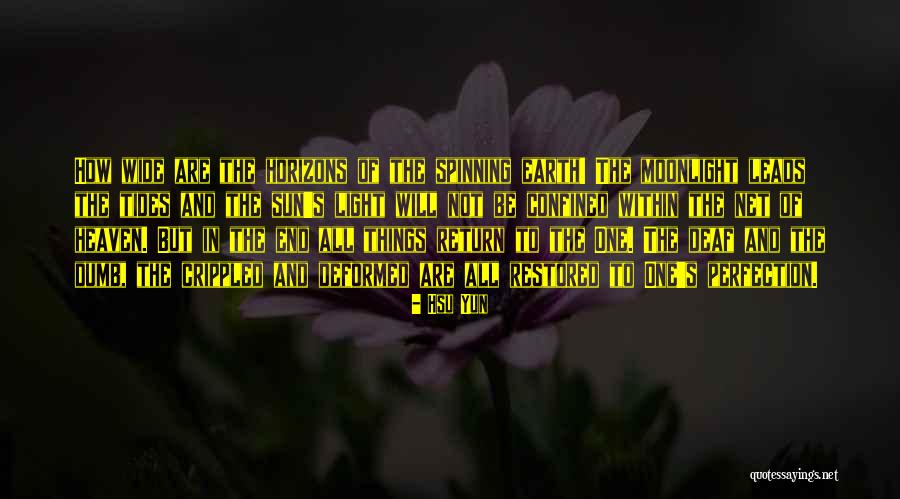 Earth Spinning Quotes By Hsu Yun Earth Spinning Quotes By Hsu Yun