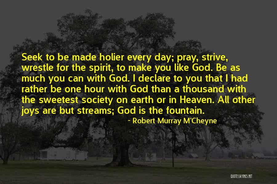Earth Spirit Quotes By Robert Murray M'Cheyne Earth Spirit Quotes By Robert Murray M'Cheyne