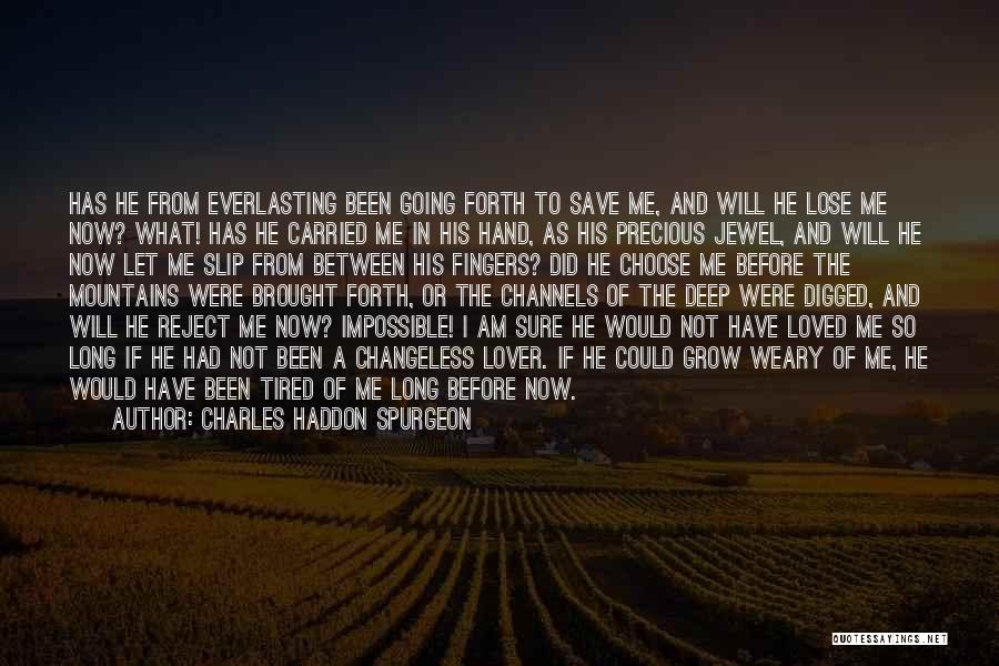 Earth Strong Quotes By Charles Haddon Spurgeon