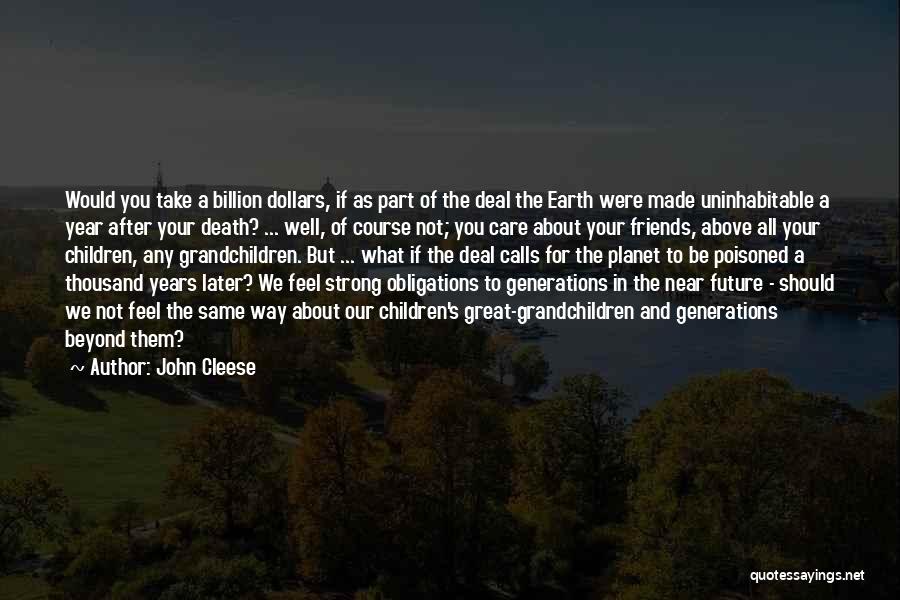 Earth Strong Quotes By John Cleese