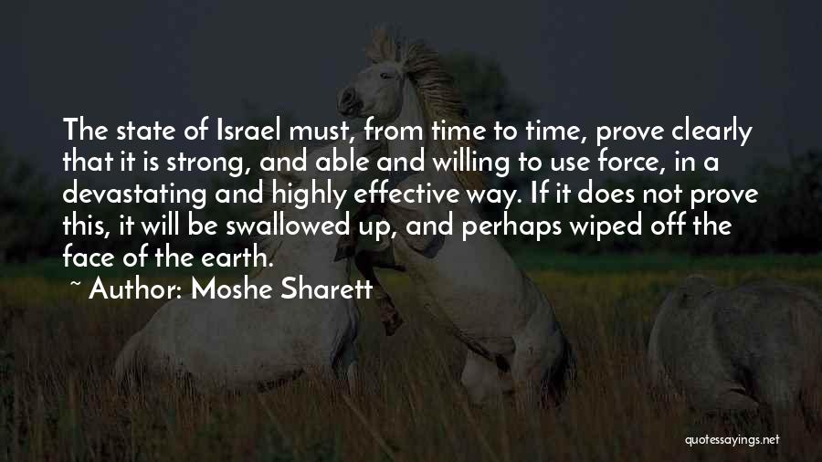 Earth Strong Quotes By Moshe Sharett