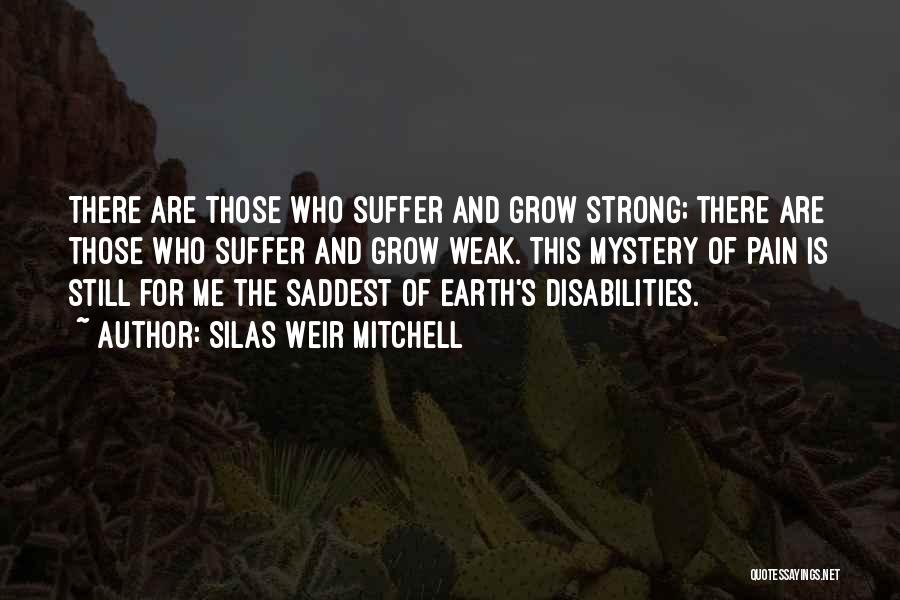 Earth Strong Quotes By Silas Weir Mitchell