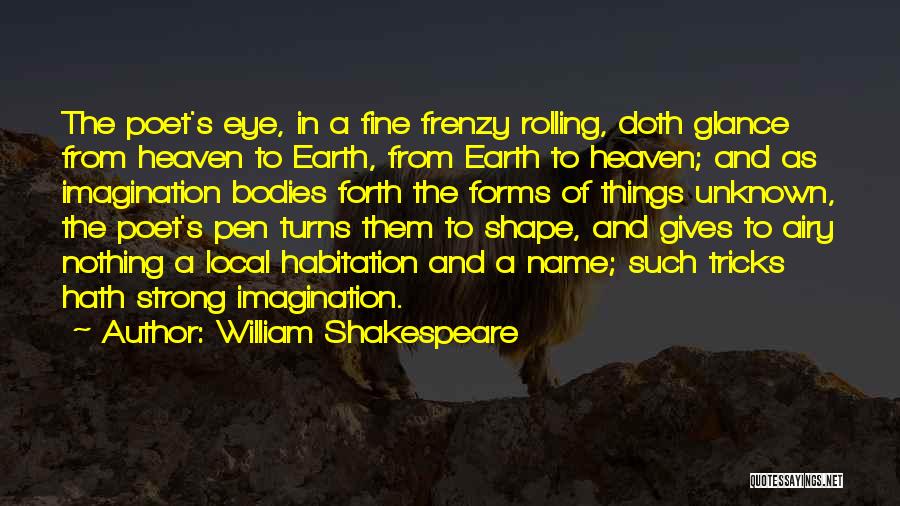 Earth Strong Quotes By William Shakespeare