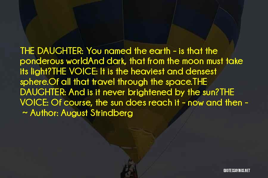 Earth Sun And Moon Quotes By August Strindberg