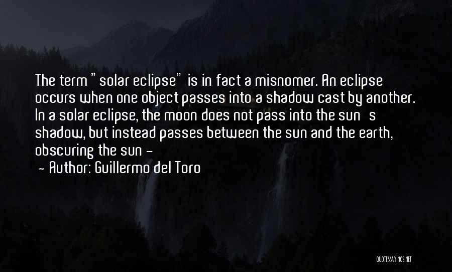 Earth Sun And Moon Quotes By Guillermo Del Toro