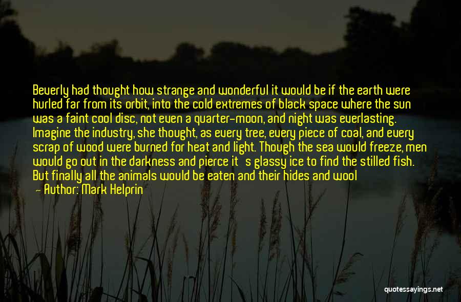 Earth Sun And Moon Quotes By Mark Helprin