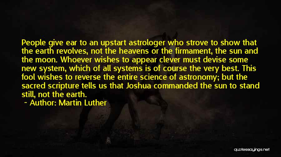 Earth Sun And Moon Quotes By Martin Luther