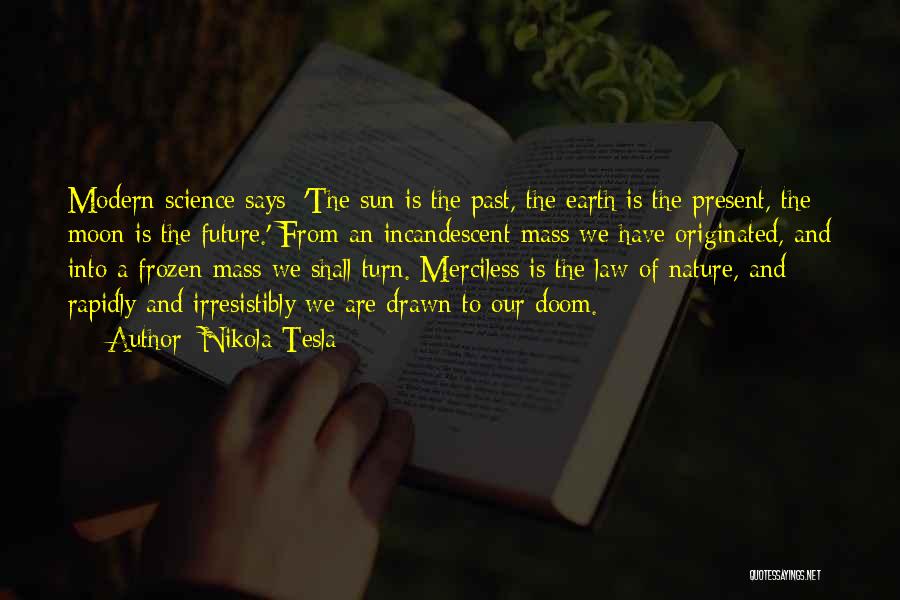 Earth Sun And Moon Quotes By Nikola Tesla