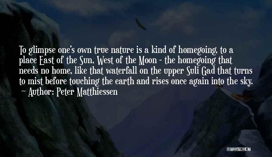 Earth Sun And Moon Quotes By Peter Matthiessen