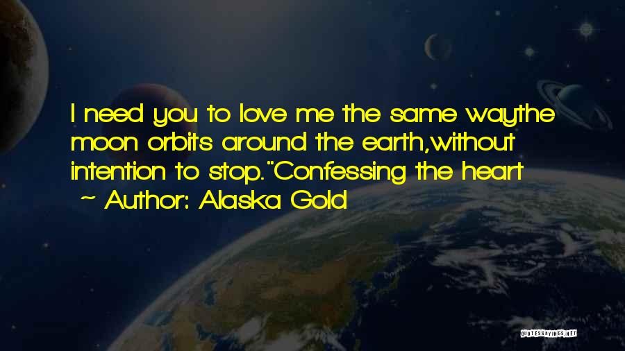 Earth Sun Moon Quotes By Alaska Gold