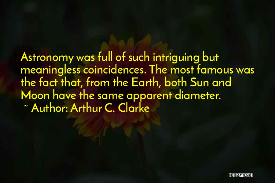 Earth Sun Moon Quotes By Arthur C. Clarke