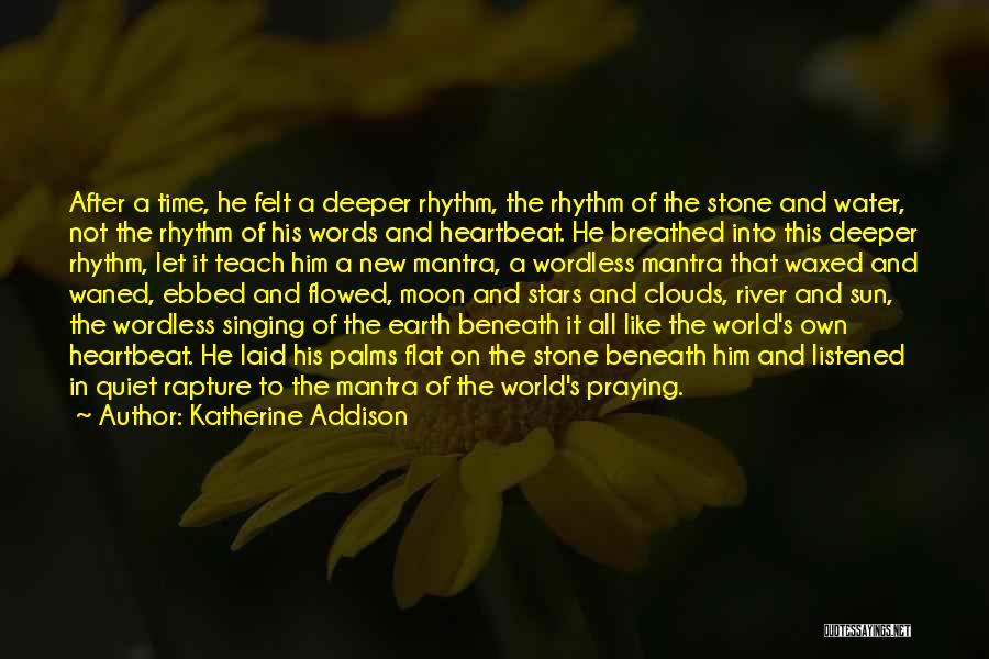 Earth Sun Moon Quotes By Katherine Addison