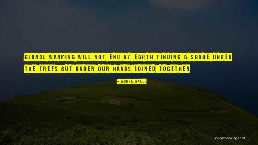 Earth Sustainability Quotes By Agona Apell