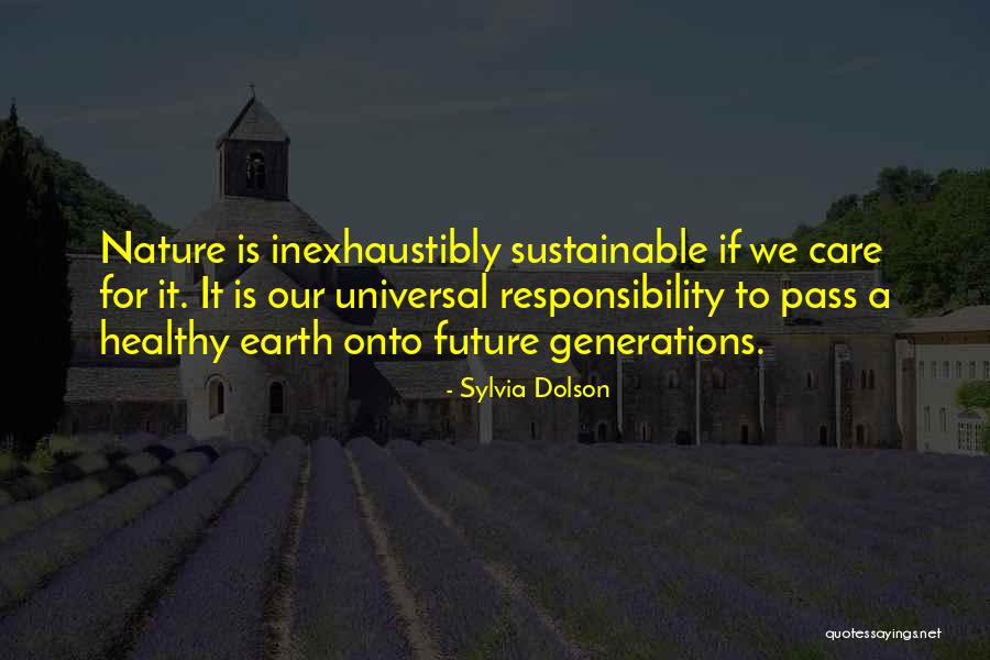 Earth Sustainability Quotes By Sylvia Dolson