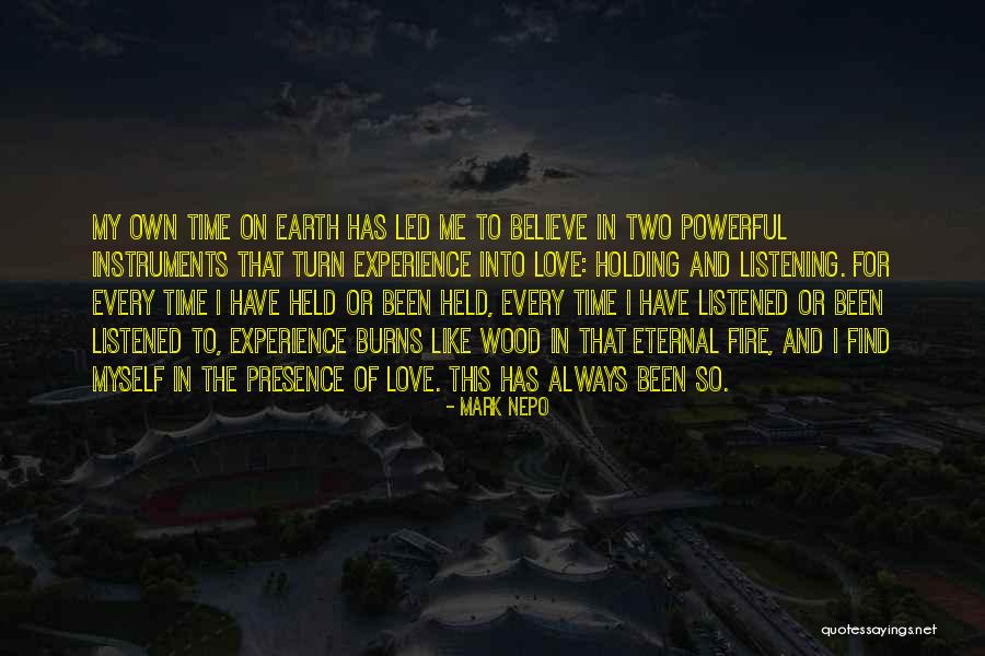 Earth That Has Two Quotes By Mark Nepo Earth That Has Two Quotes By Mark Nepo