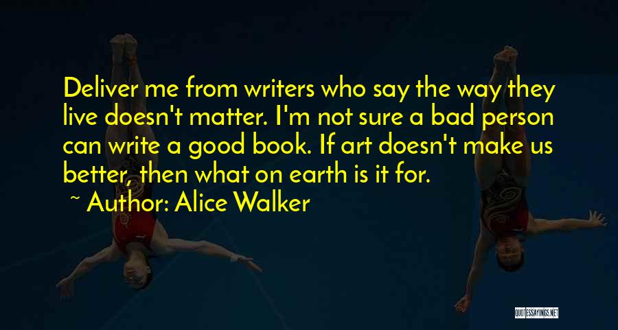 Earth The Book Quotes By Alice Walker