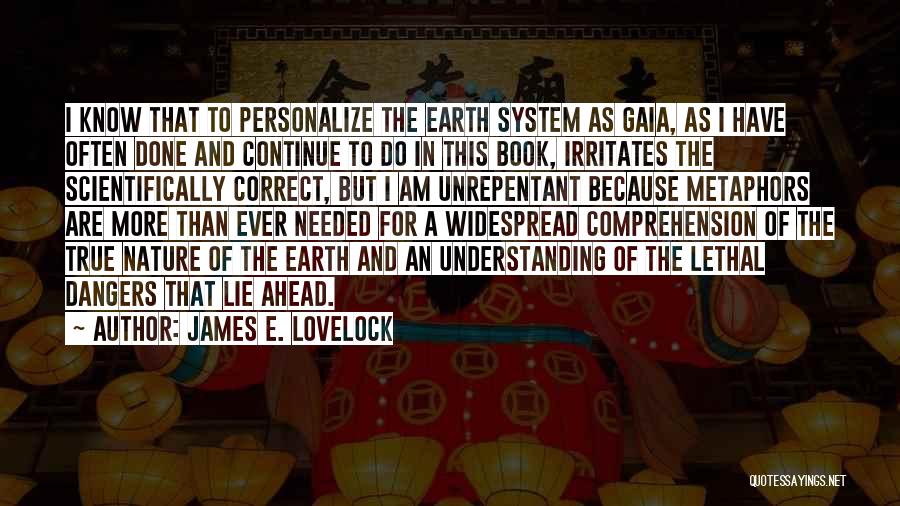 Earth The Book Quotes By James E. Lovelock