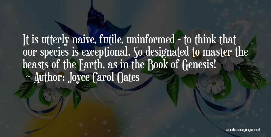 Earth The Book Quotes By Joyce Carol Oates