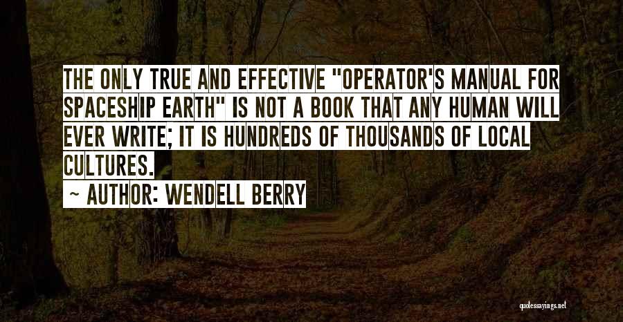 Earth The Book Quotes By Wendell Berry