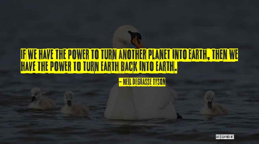Earth The Planet Quotes By Neil DeGrasse Tyson Earth The Planet Quotes By Neil DeGrasse Tyson