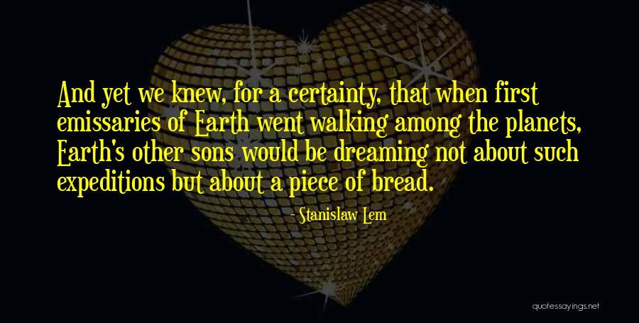 Earth The Planet Quotes By Stanislaw Lem Earth The Planet Quotes By Stanislaw Lem