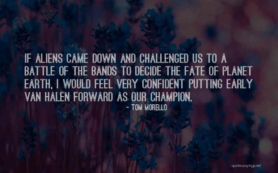 Earth The Planet Quotes By Tom Morello Earth The Planet Quotes By Tom Morello