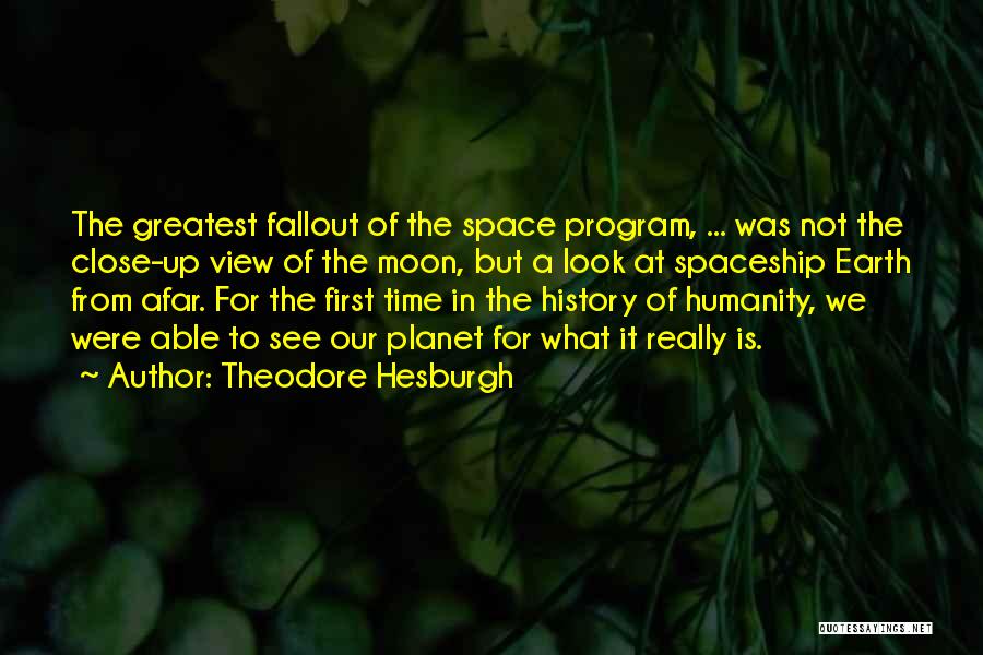 Earth Views From Space Quotes By Theodore Hesburgh