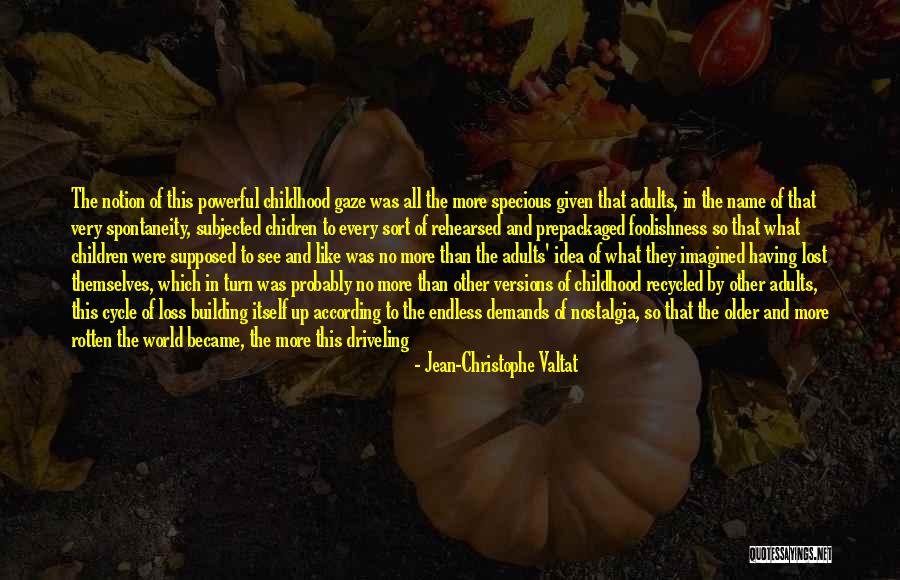 Earth Was Given Quotes By Jean-Christophe Valtat Earth Was Given Quotes By Jean-Christophe Valtat