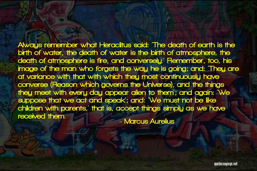 Earth Water Fire Quotes By Marcus Aurelius Earth Water Fire Quotes By Marcus Aurelius