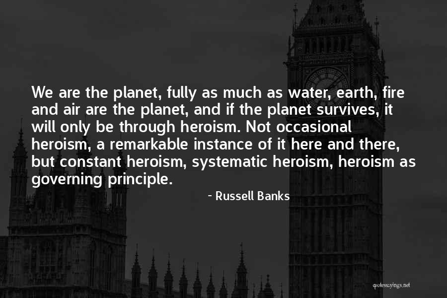 Earth Water Quotes By Russell Banks