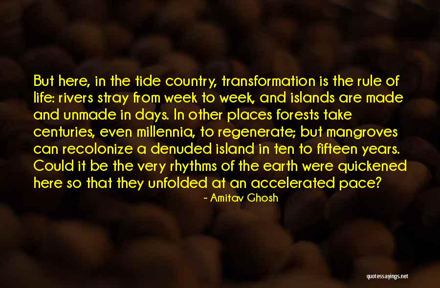 Earth Week Quotes By Amitav Ghosh