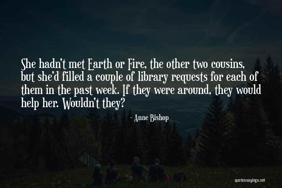 Earth Week Quotes By Anne Bishop